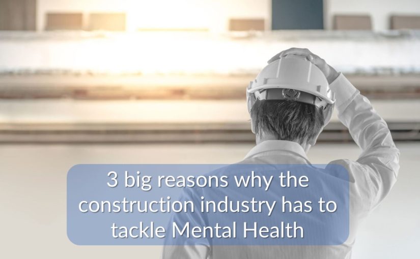 Mental Health Awareness Week & why the construction industry needs to tackle Mental Health